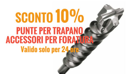 Sconto 10% su Punte per Trapano ed Accessori per Foratura per 24 ore